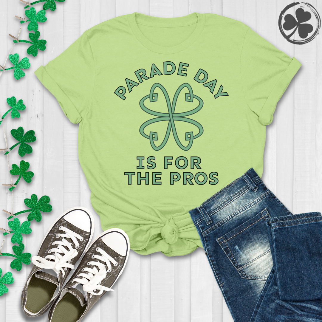 Parade Day is For The Pros Irish Knot T-Shirt